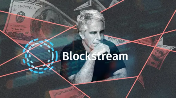 Blockstream’s Ties to Epstein Reveal Hidden Investments, Bitcoin Mixing, and Deniable Funding
